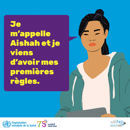Je m’appelle Aishah et je viens d’avoir mes premières règles